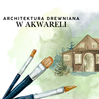 konkurs architektura drewna w akwareli